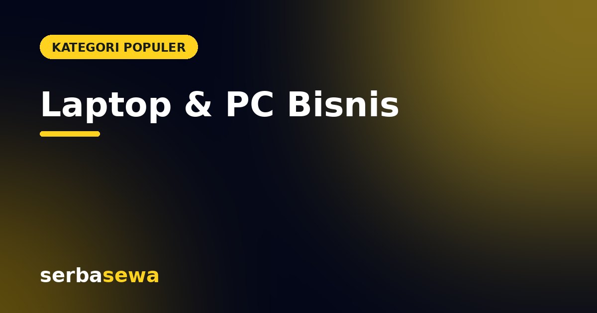 Laptop & PC Bisnis